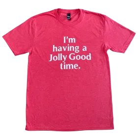 Jolly Good Time T-shirt