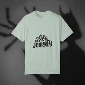 T-shirt Life Is A Journey